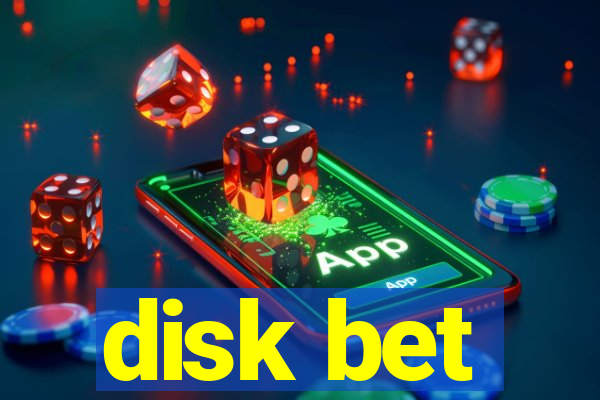 disk bet